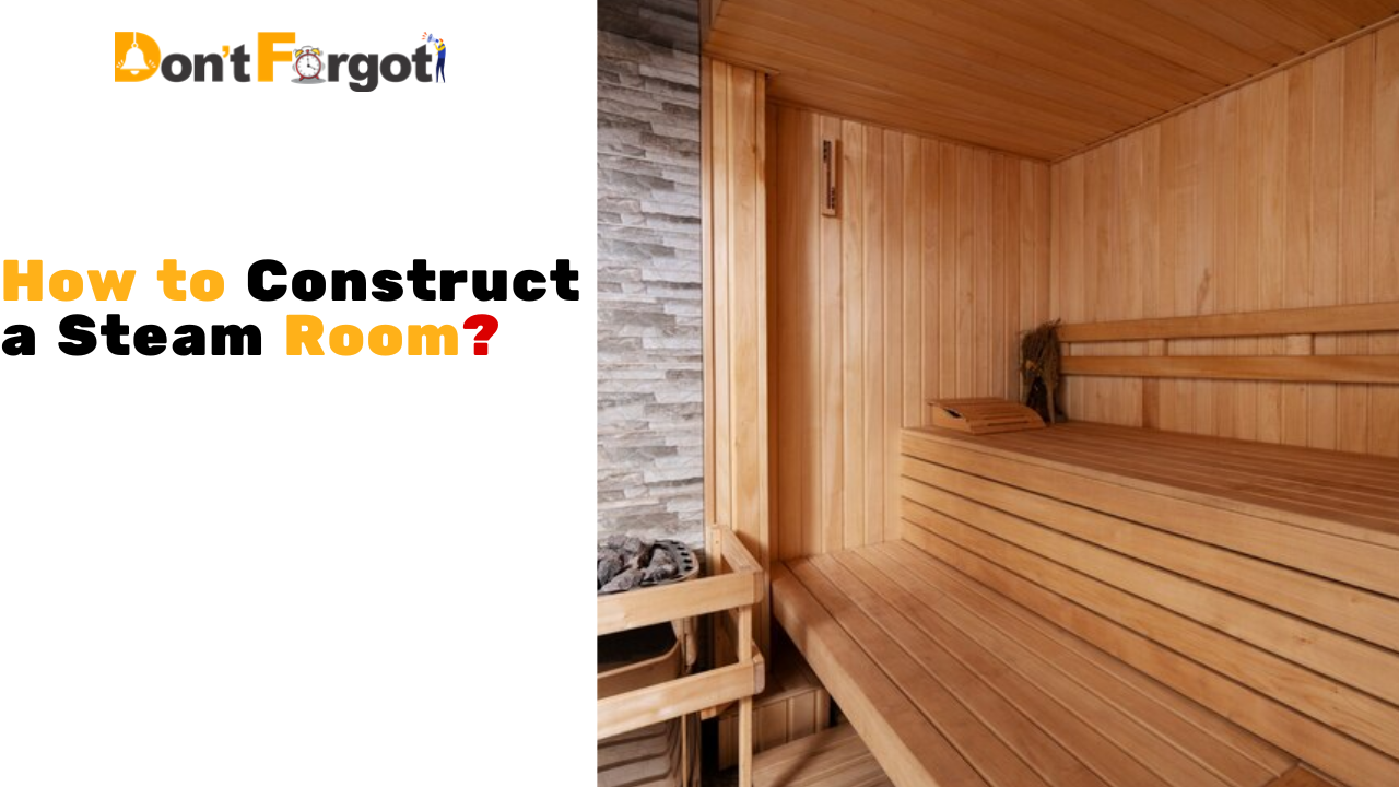 How to Construct a Steam Room?