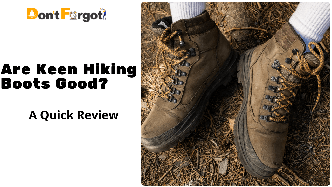 Are Keen Hiking Boots Good