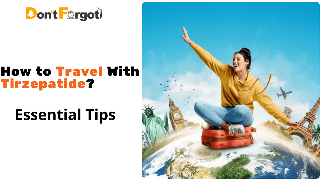 How to Travel With Tirzepatide