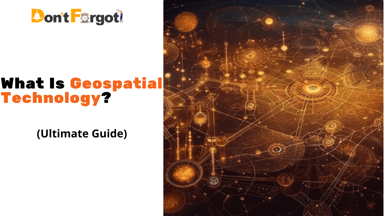 What Is Geospatial Technology