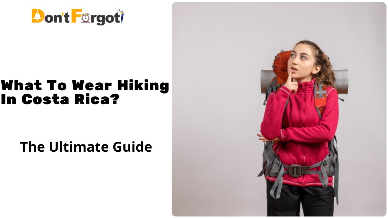 What To Wear Hiking In Costa Rica