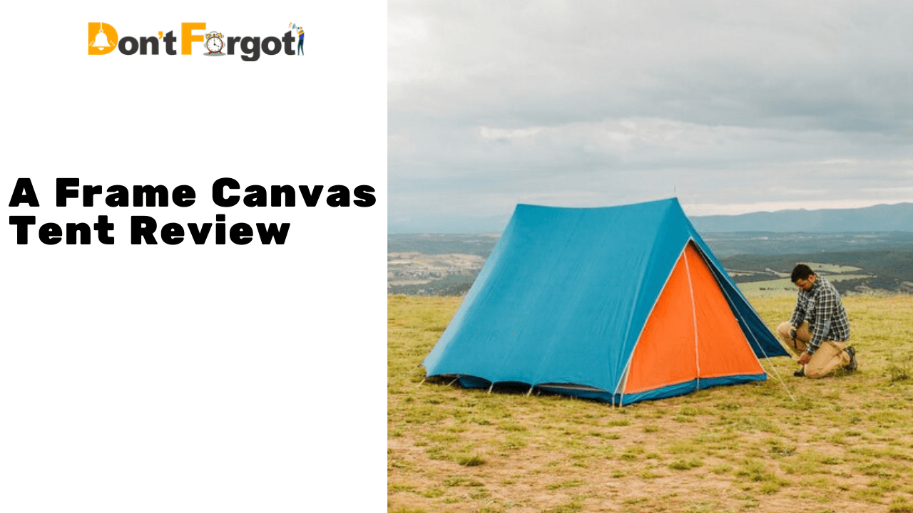 A Frame Canvas Tent Review