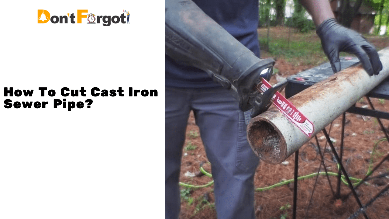 How To Cut Cast Iron Sewer Pipe