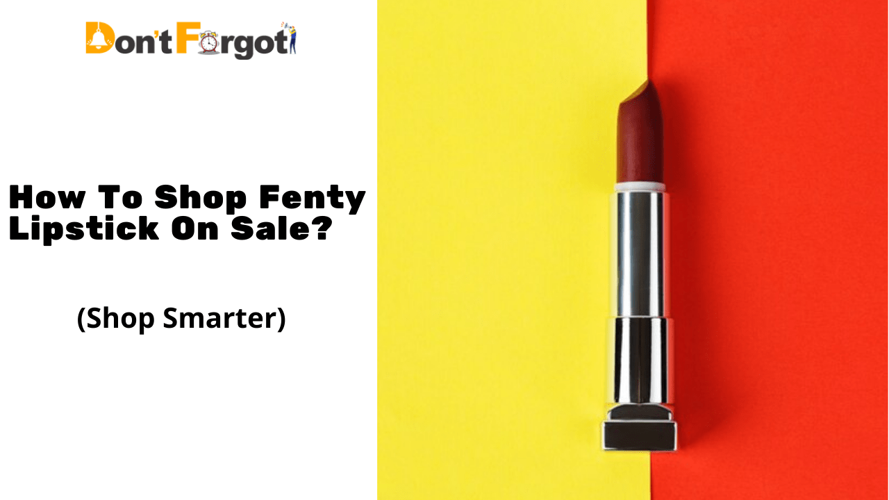 How To Shop Fenty Lipstick On Sale