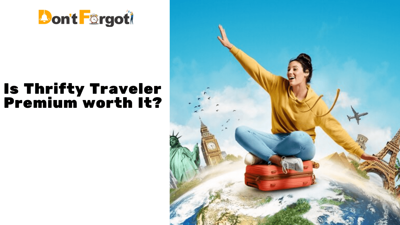 Is Thrifty Traveler Premium Worth It