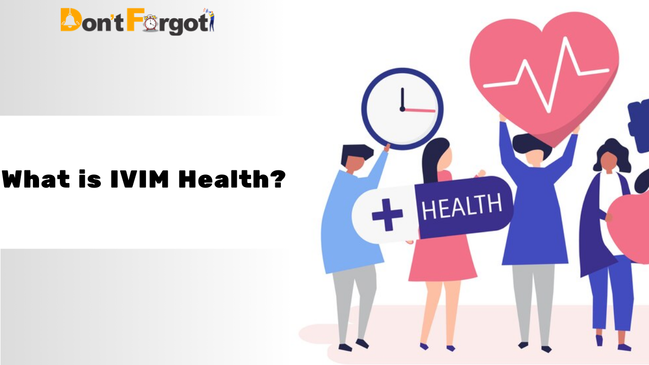 What is IVIM Health