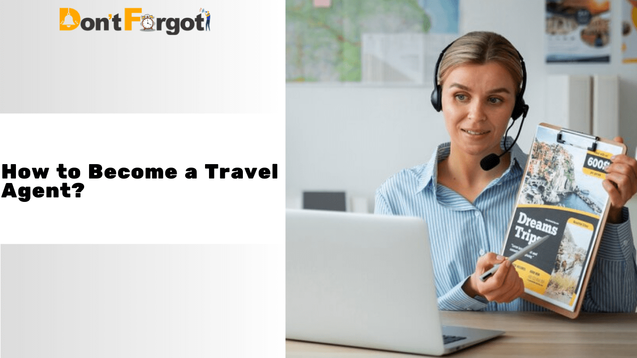 How to Become a Travel Agent