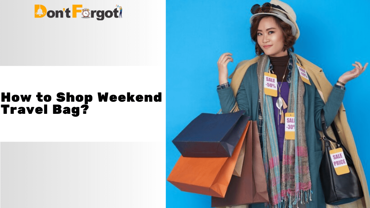 How to Shop Weekend Travel Bag